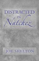 Distracted in Natchez