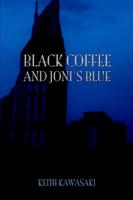 Black Coffee and Joni's Blue