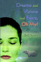 Dreams and Visions and Bears, Oh My!