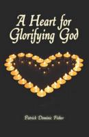 A Heart for Glorifying God