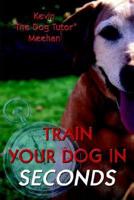 Train Your Dog in Seconds