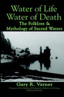 Water of Life Water of Death