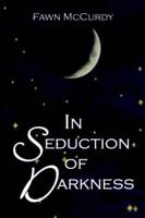 In Seduction of Darkness