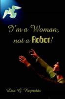 I'm a Woman, Not a Robot