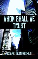 Whom Shall We Trust?