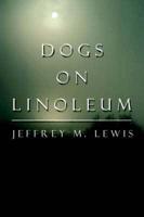 Dogs on Linoleum
