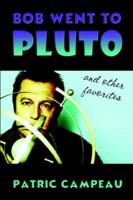 Bob Went to Pluto and Other Favorites