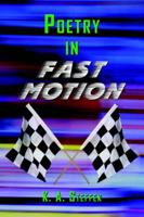 Poetry in Fast Motion