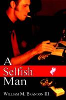 A Selfish Man