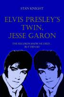 Elvis Presley's Twin, Jesse Garon