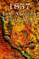 1857 Los Angeles Fights Again