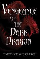 Vengeance of the Dark Dragon