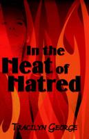 In the Heat of Hatred
