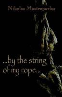 ..by the String of My Rope