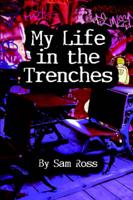 My Life in the Trenches: Welcome to My World