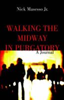 Walking the Midway in Purgatory