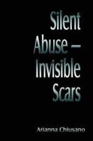 Silent Abuse-invisible Scars