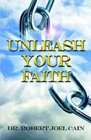 Unleash Your Faith