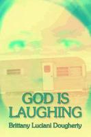 God Is Laughing