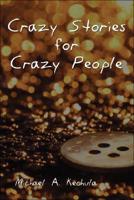 Crazy Stories for Crazy People