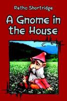 A Gnome in the House