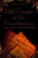 Odd Couple of the Constitution:  James Madison and Alexander Hamilton
