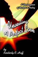 Unveiling A Perfect Love