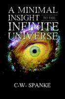 A Minimal Insight to the Infinite Universe