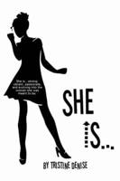 She Is.