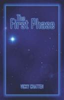 The First Phase