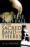 Rise and Fall of the Sacred Band of Thebes