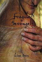 Fragile Strength