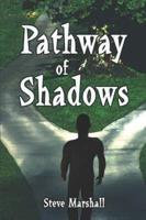 Pathway of Shadows