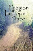 Passion in an Improper Place