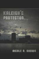 Kaleigh's Protector