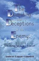 Dissecting and Deceptions of the Enemy