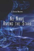 No Name Among the Stars