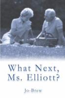 What Next, Ms. Elliott?