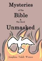 Mysteries of The Bible:  & The Devil Unmasked