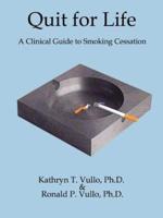 Quit for Life:  A Clinical Guide to Smoking Cessation