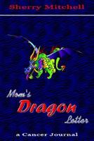 Mom's Dragon Letter: A Cancer Journal