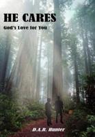 HE CARES:  God's Love for You