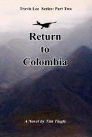 Return to Colombia