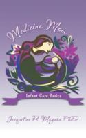 Medicine Mom: Infant Care Basics