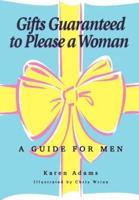 Gifts Guaranteed to Please a Woman:  A Guide for Men