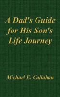 A Dad's Guide for His Son's Life Journey