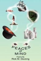 Peaces of Mind:  Poems By Rick M. DeJong