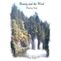 Beauty and the Word:  Planting Seeds