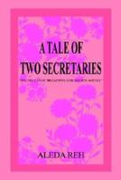 A TALE OF TWO SECRETARIES:  ''THE BELLES OF BROADWAY AND WILSON AVENUE''