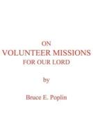 On Volunteer Missions For Our Lord